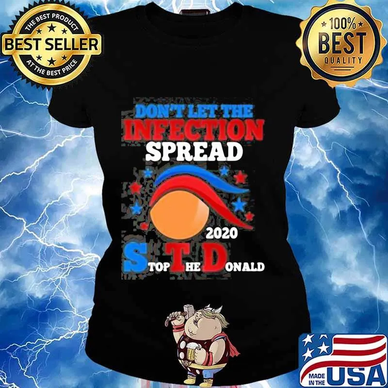 Don't let the infection spread 2020 stop the donald s Ladies tee
