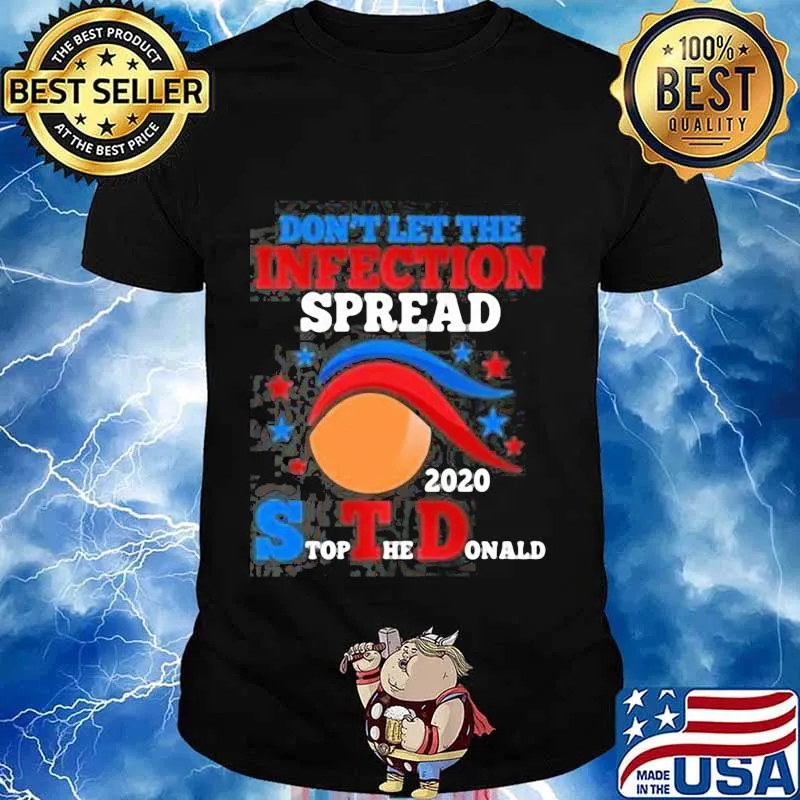 Don't let the infection spread 2020 stop the donald shirt