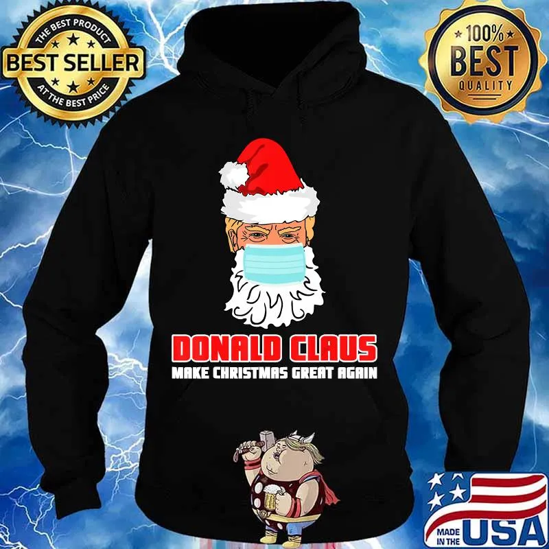 Donald claus make christmas great again face mask quarantine election s Hoodie