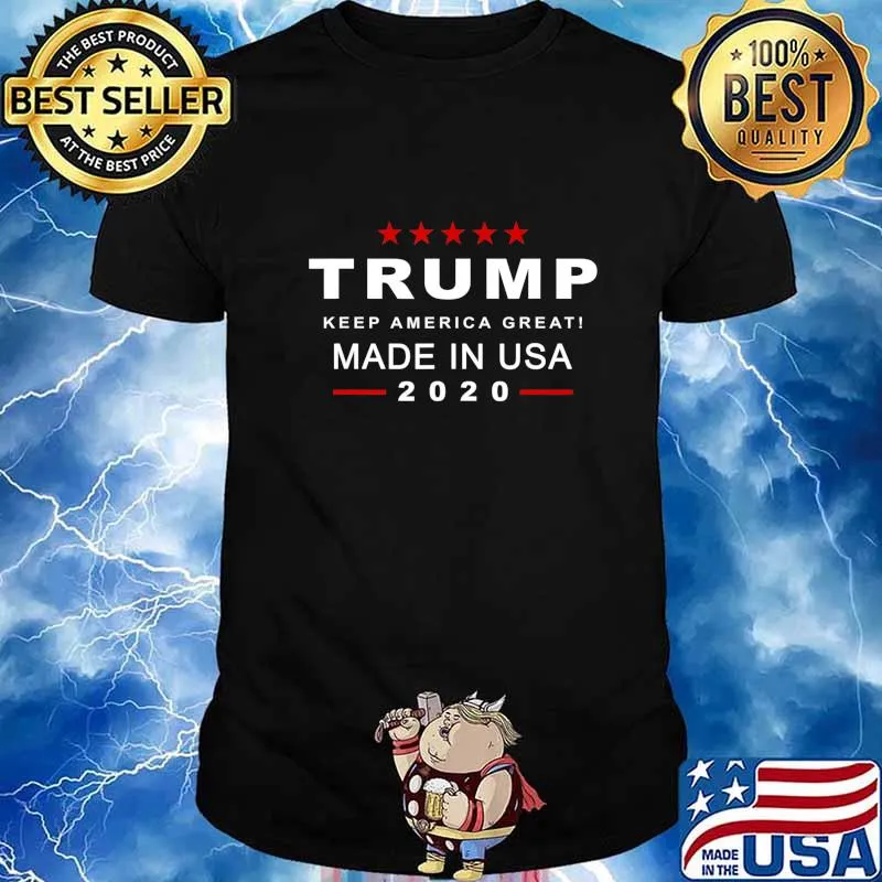 Donald Trump 2020 President Made In USA Elections Trump KAG T-Shirt