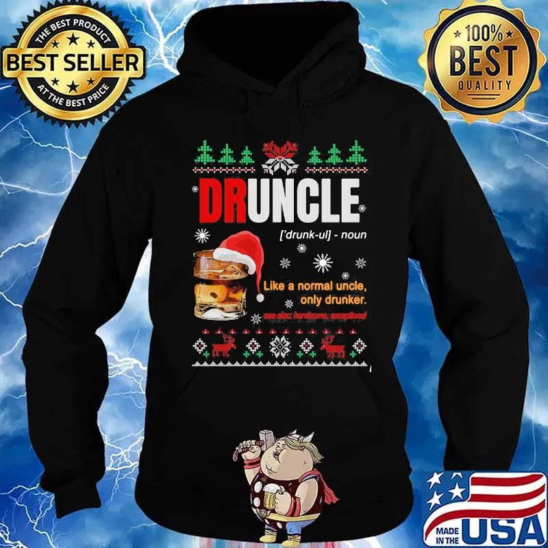 Druncle noun like a normal uncle only drunker ugly merry christmas s Hoodie
