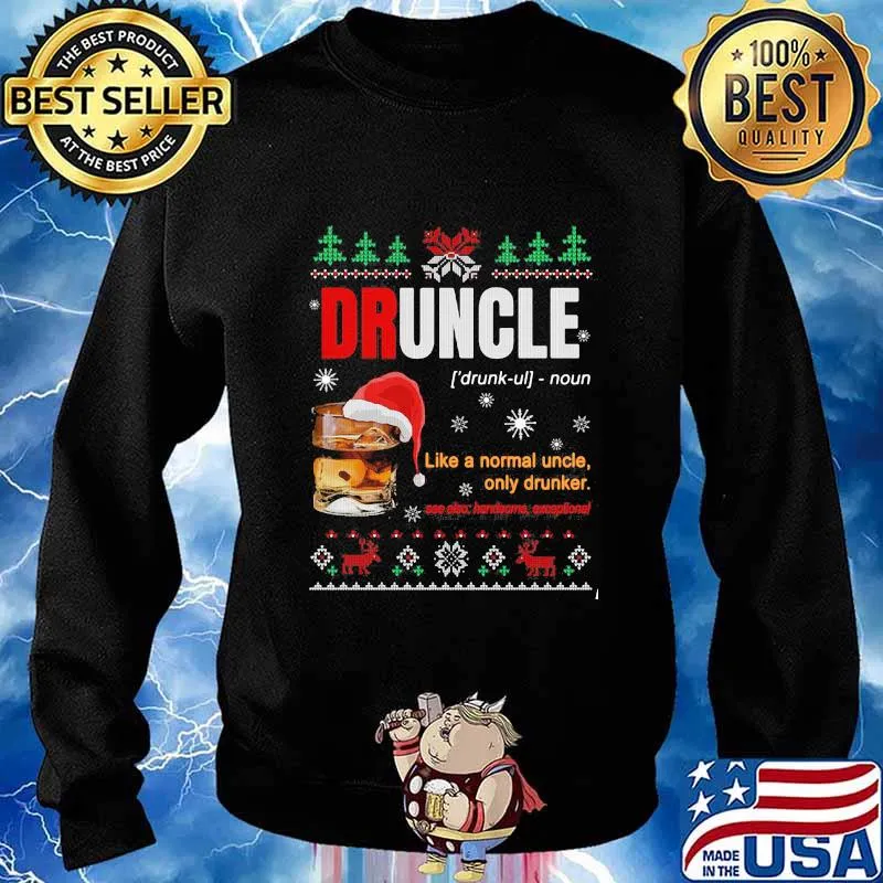Druncle noun like a normal uncle only drunker ugly merry christmas s Sweater