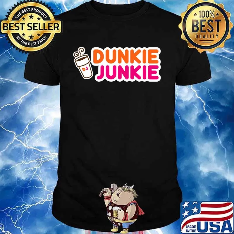 Dunkie Junkie Love Funny Coffee Sayings Novelty Shirt