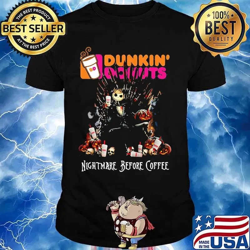 Dunkin Donuts nightmare before coffee Game of Thrones shirt