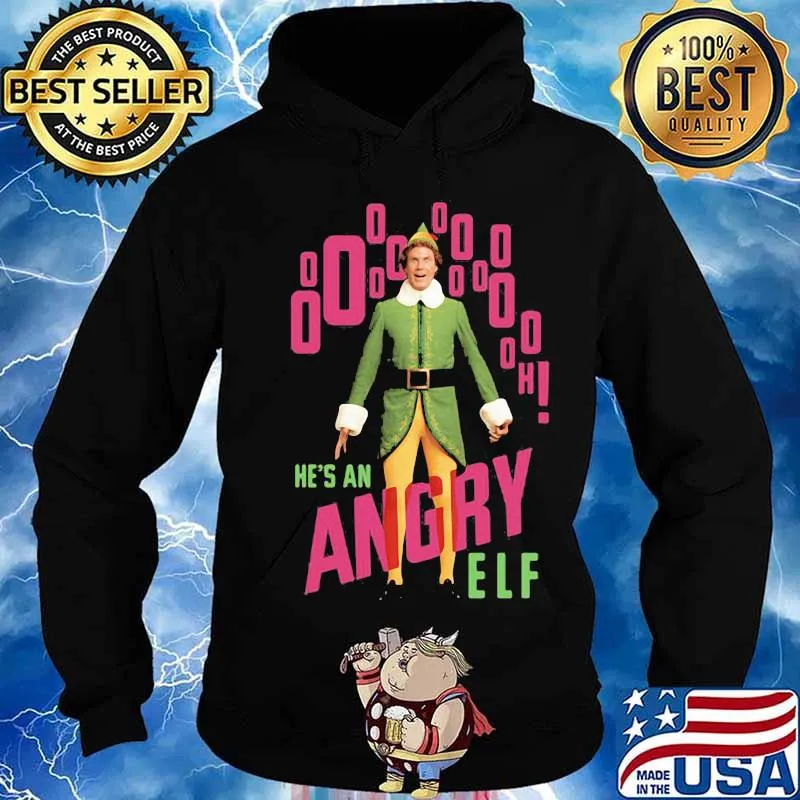 Elf he's an angry christmas s Hoodie