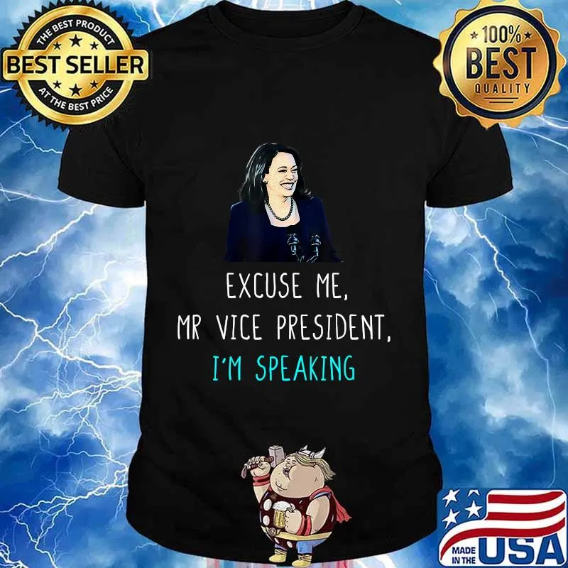 Excuse me Mr Vice President i'm Speaking KAMALA Debate 2020 shirt