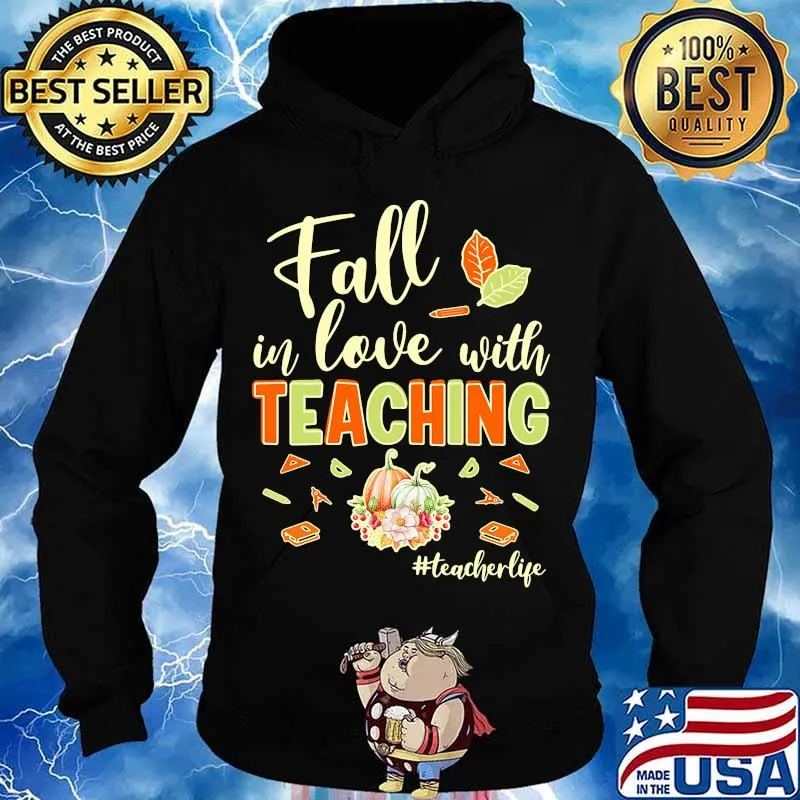 Fall in love with teaching teacher life flowers s Hoodie