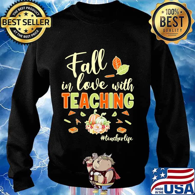 Fall in love with teaching teacher life flowers s Sweater