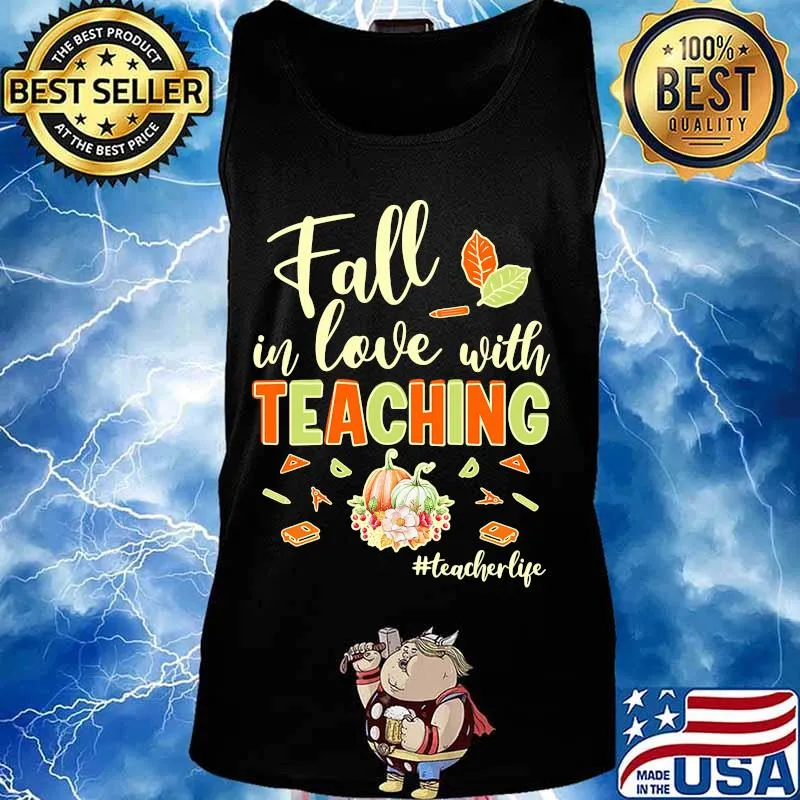 Fall in love with teaching teacher life flowers s Tank top