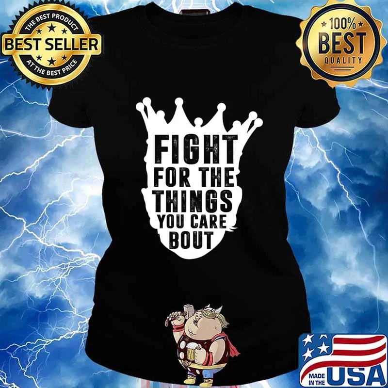 Fight For The Things You Care About Notorious RBG T-Shirt Ladies tee