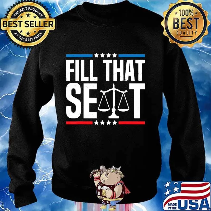 Fill That Seat Pro-Trump Funny Trump Supporters Gift Shirt Sweater