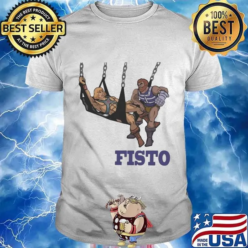 Fisto he man and the masters of the universe shirt