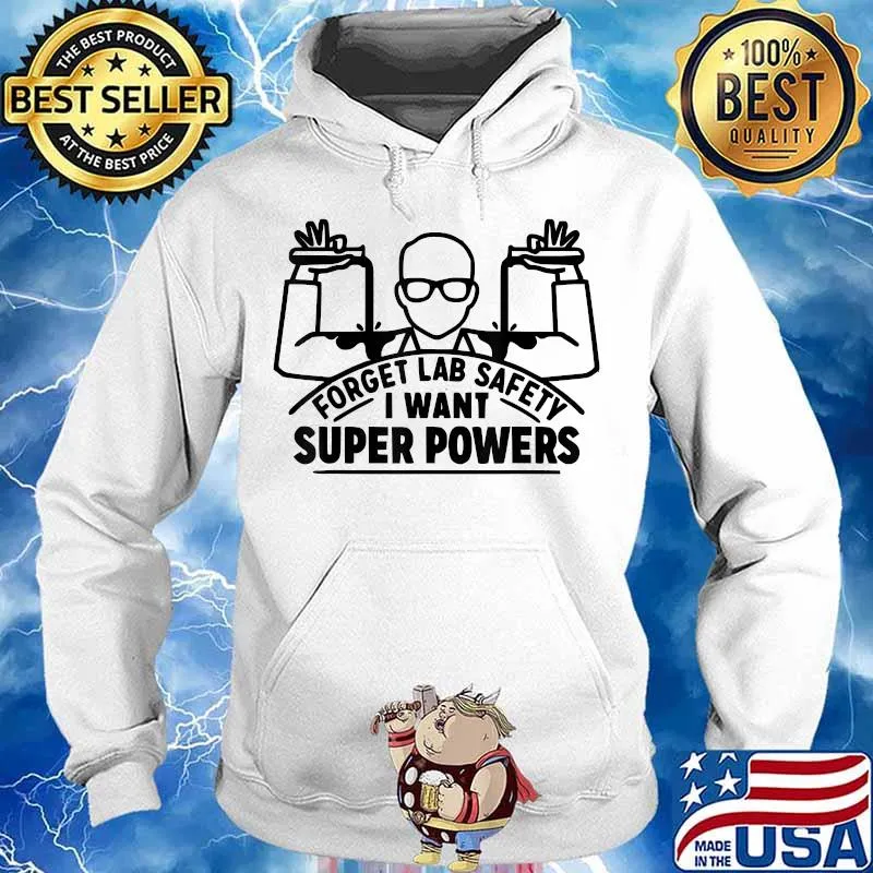 Forget lab safety super powers scientist chemistry s Hoodie