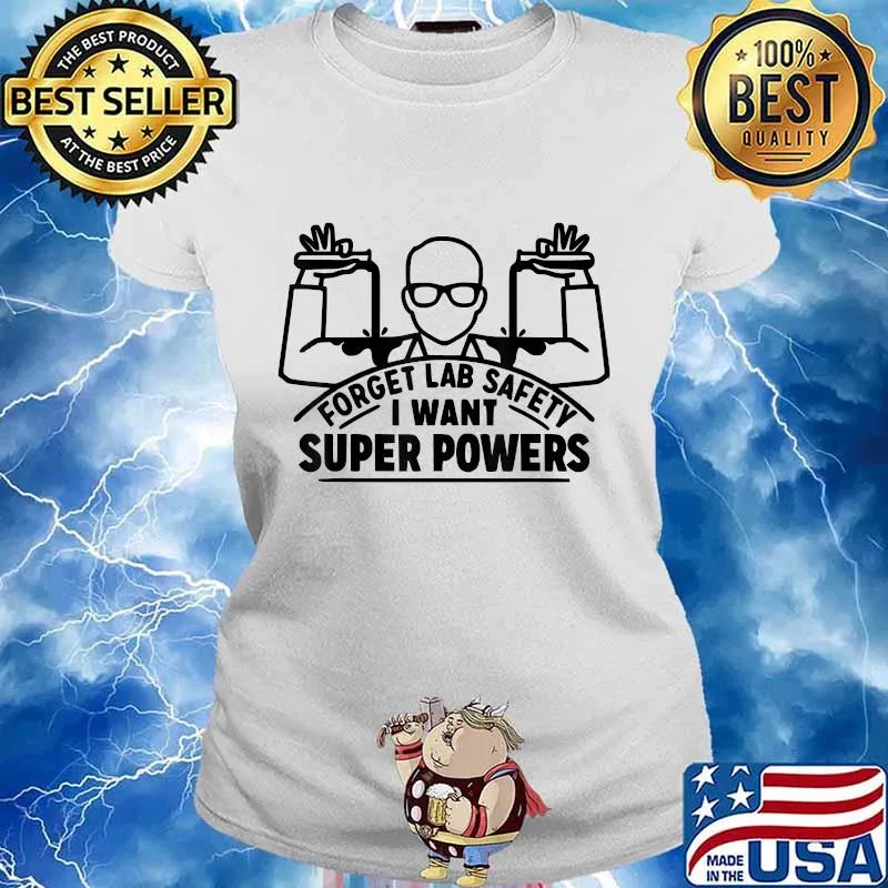 Forget lab safety super powers scientist chemistry s Ladies tee