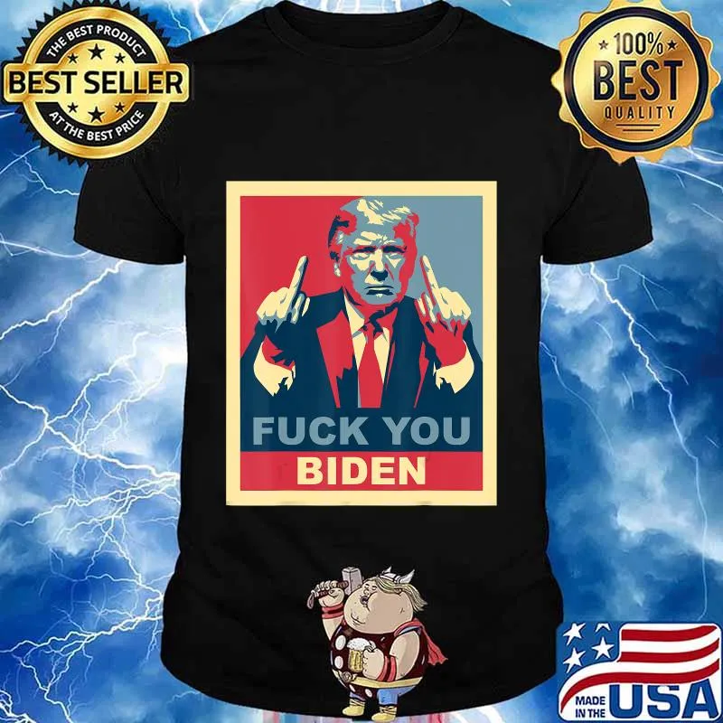 Fuck You Biden Vote Pro Donald Trump Republican Conservative T-Shirt