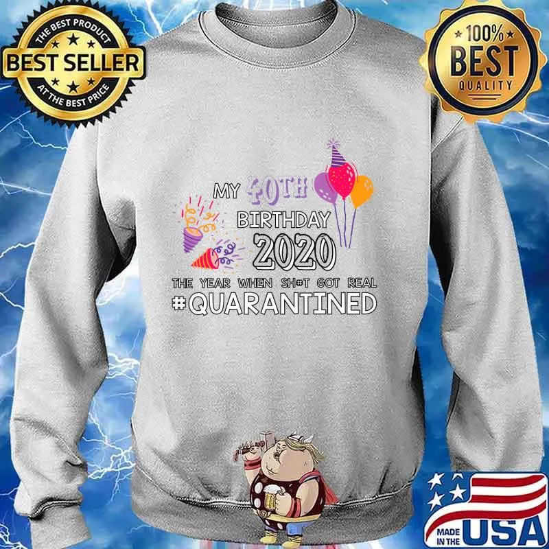 Funny 40th Birthday Retro Party Quarantine 6 feet away T-Shirt Sweater