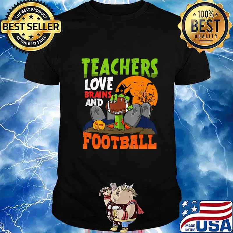 Funny Football Team All Teachers Love Brains Halloween T-Shirt