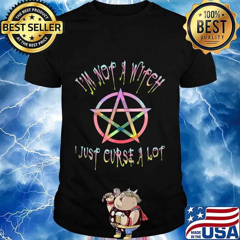 Funny Halloween Pun - I'm Not A Witch I Just Curse A Lot T-Shirt