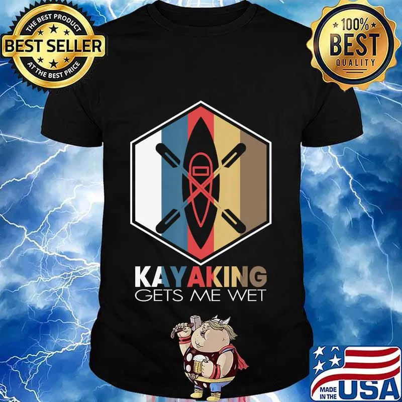 Funny Kayaking Gets Me Wet Retro Vintage Kayak vintage shirt