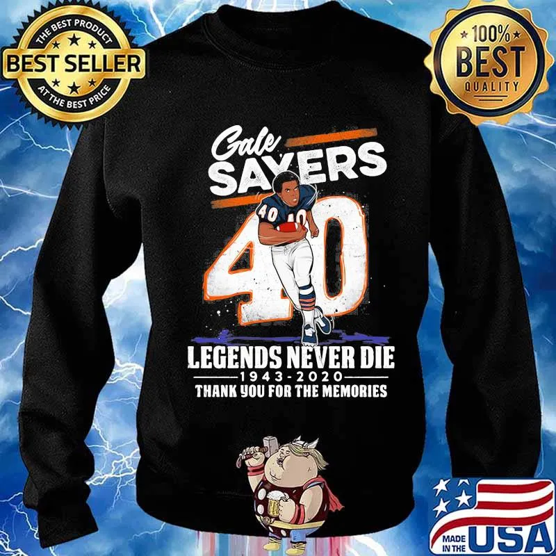 Gale sayers 40 legends never die 1943 2020 thank you for the memories s Sweater