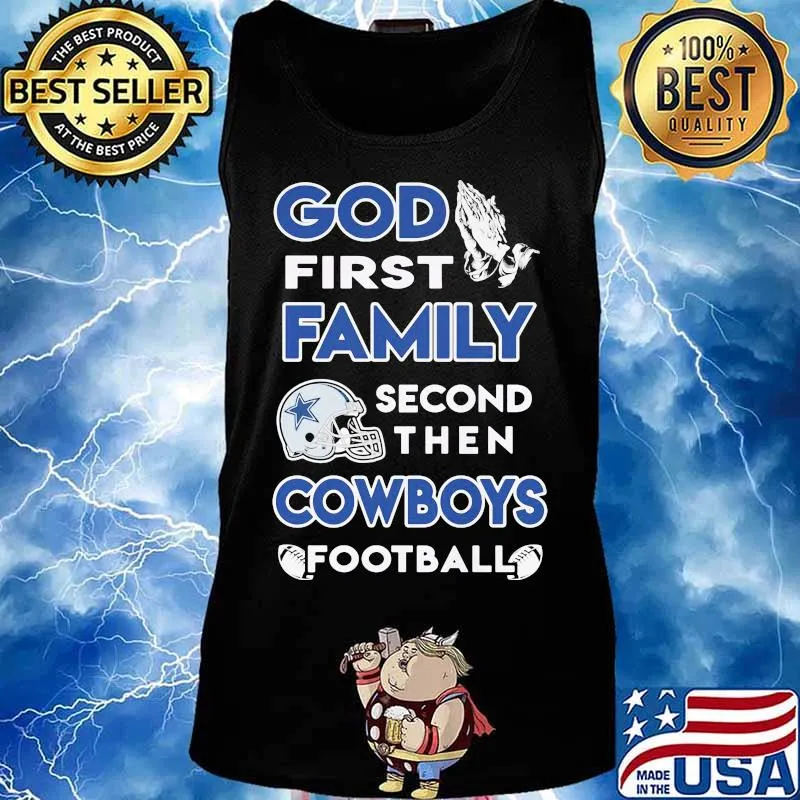 God first family second then dallas cowboys football s Tank top