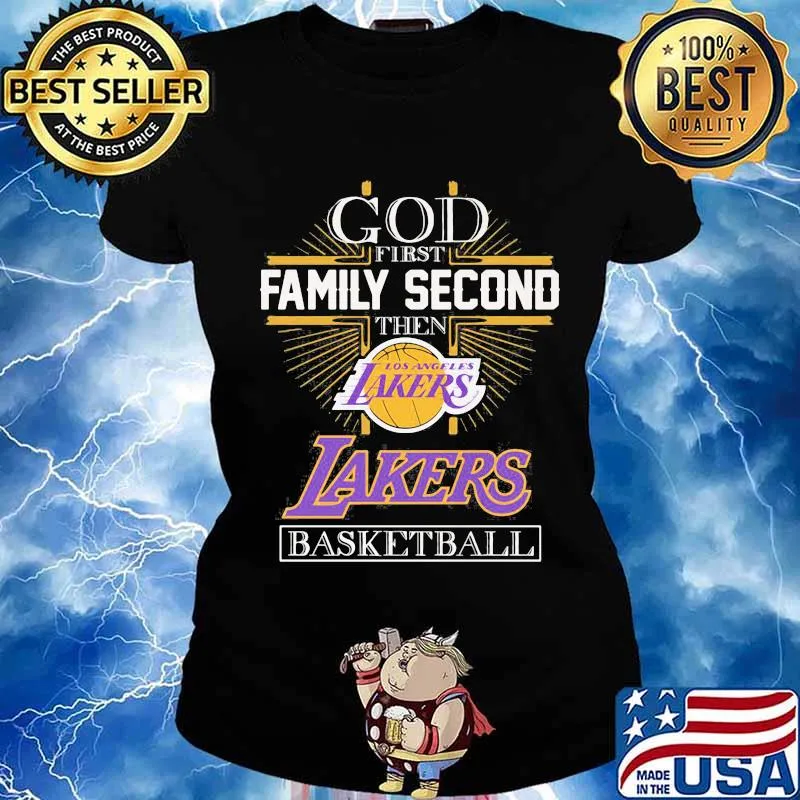 God first family second then los angeles lakers basketball s Ladies tee