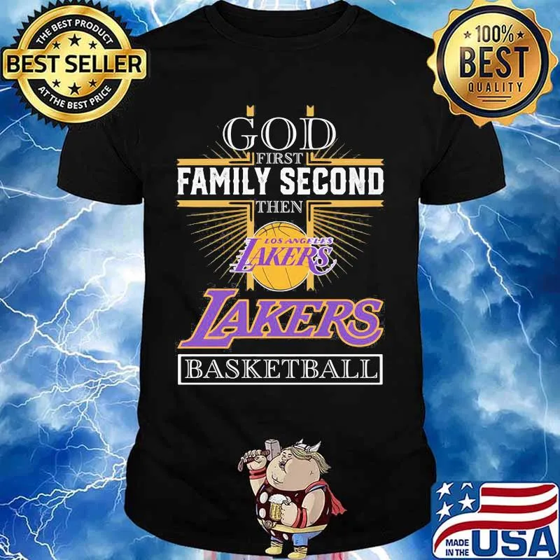 God first family second then los angeles lakers basketball shirt