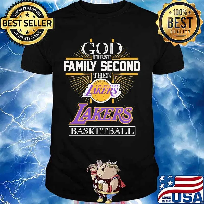 God first family second then los angeles lakers basketball shirt