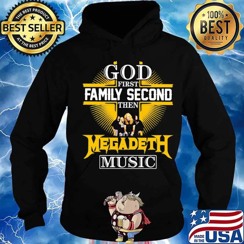 God first family second then megadeth music s Hoodie