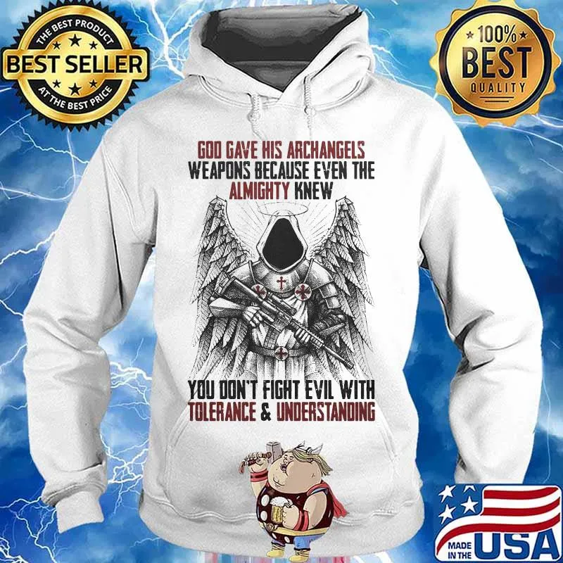 God gave his archangels almighty tolerance and understanding s Hoodie
