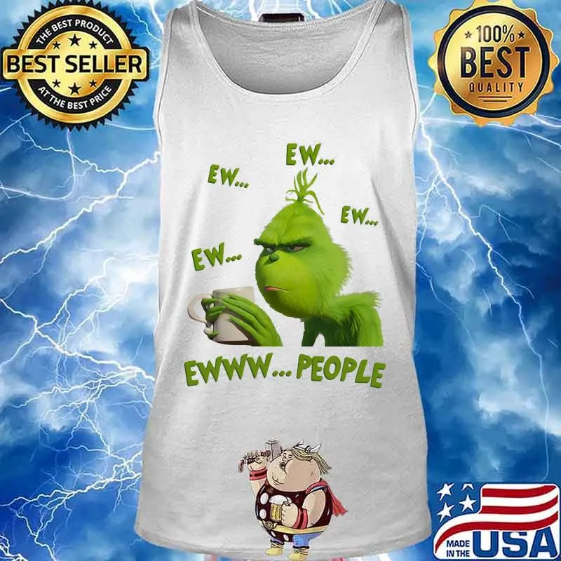 Grinch drink coffee ew people s Tank top