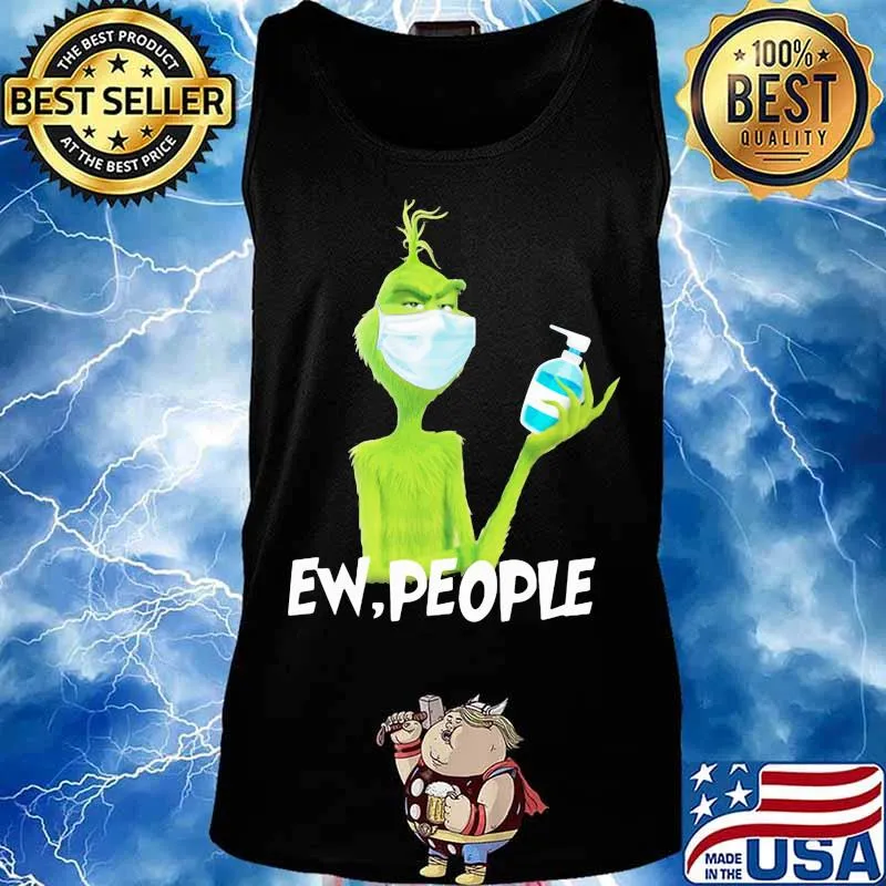 Grinch wearing mask and washing hand ew people s Tank top