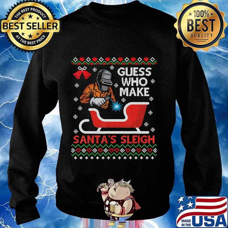 Guess who made santa's sleigh man christmas s Sweater