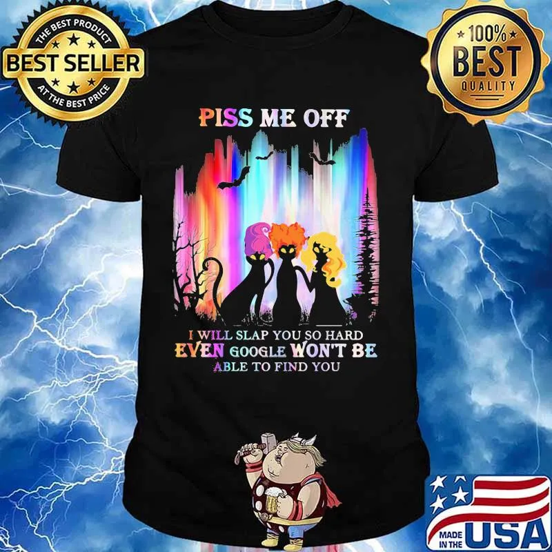 Halloween black cat hocus pocus piss me off i will slap you so hard even google won't be able to find you shirt