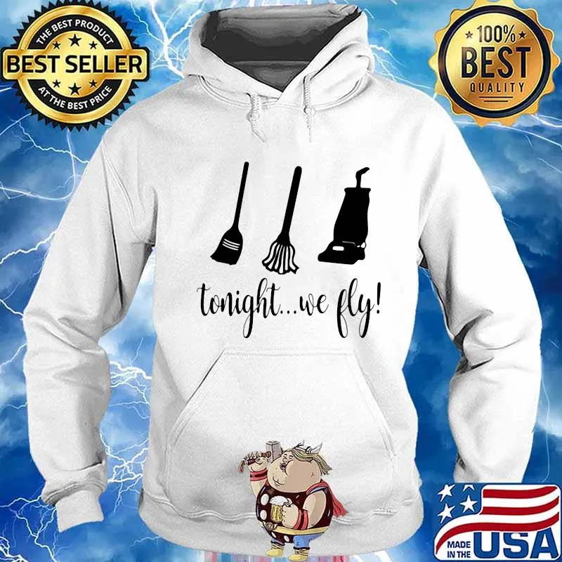 Halloween broom tonight we fly s Hoodie