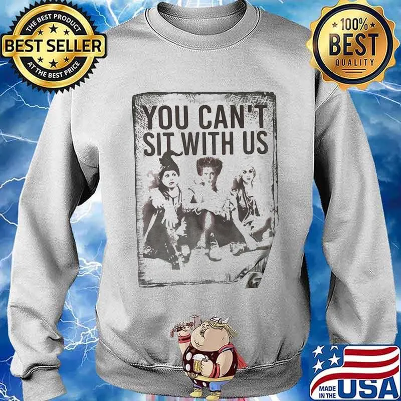 Halloween hocus pocus you can't sit with us s Sweater