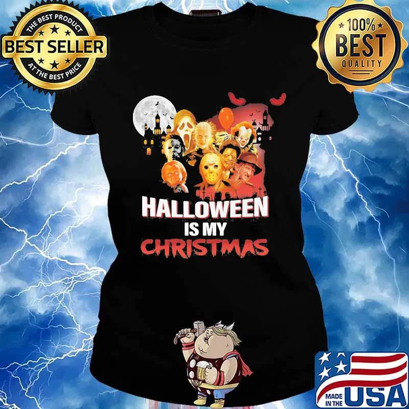 Halloween horror characters is my christmas s Ladies tee