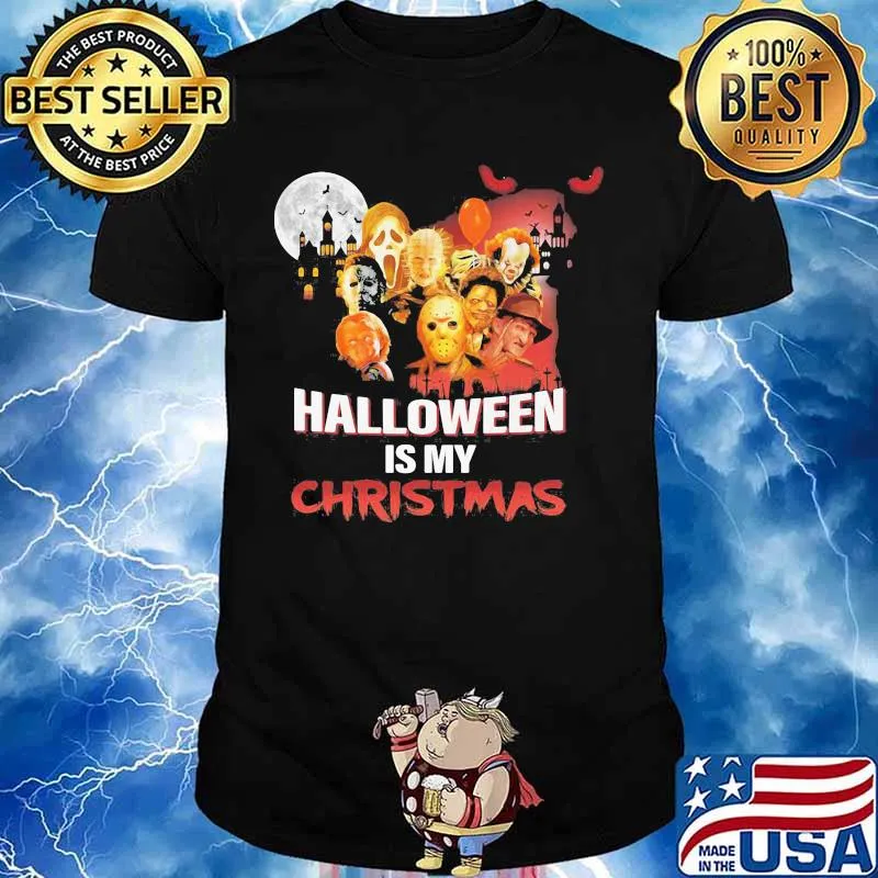 Halloween horror characters is my christmas shirt