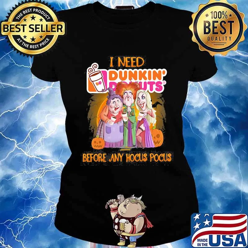 Halloween i need dunkin donuts before any hocus pocus s Ladies tee