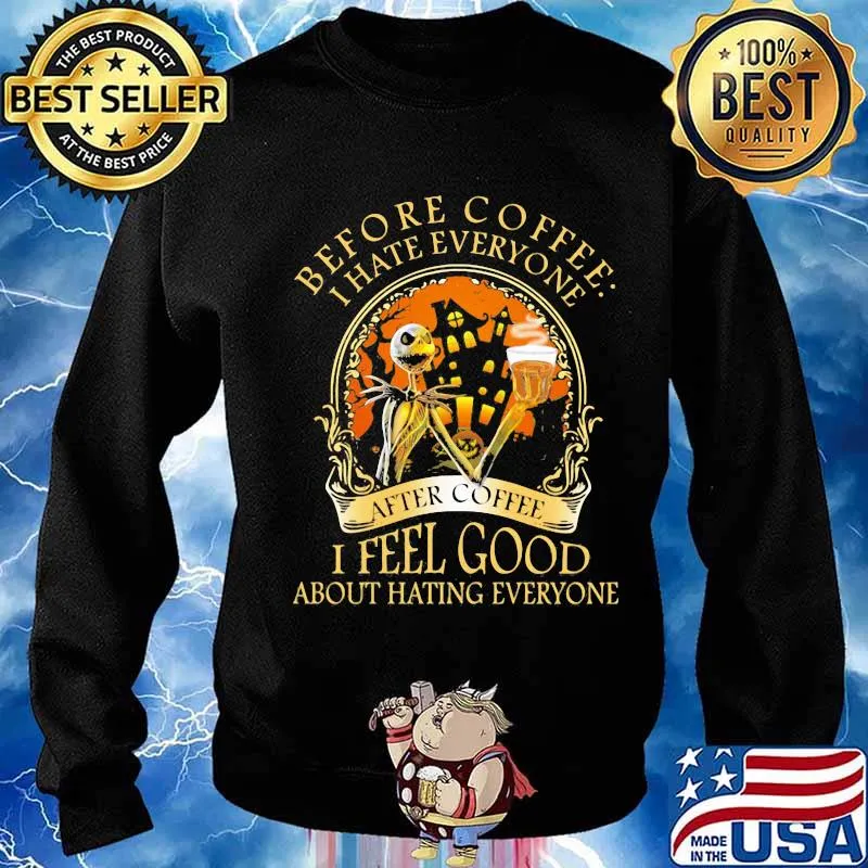 Halloween jack skellington nightmare before coffee i hate everyone after coffee i feel good about hating everyone s Sweater