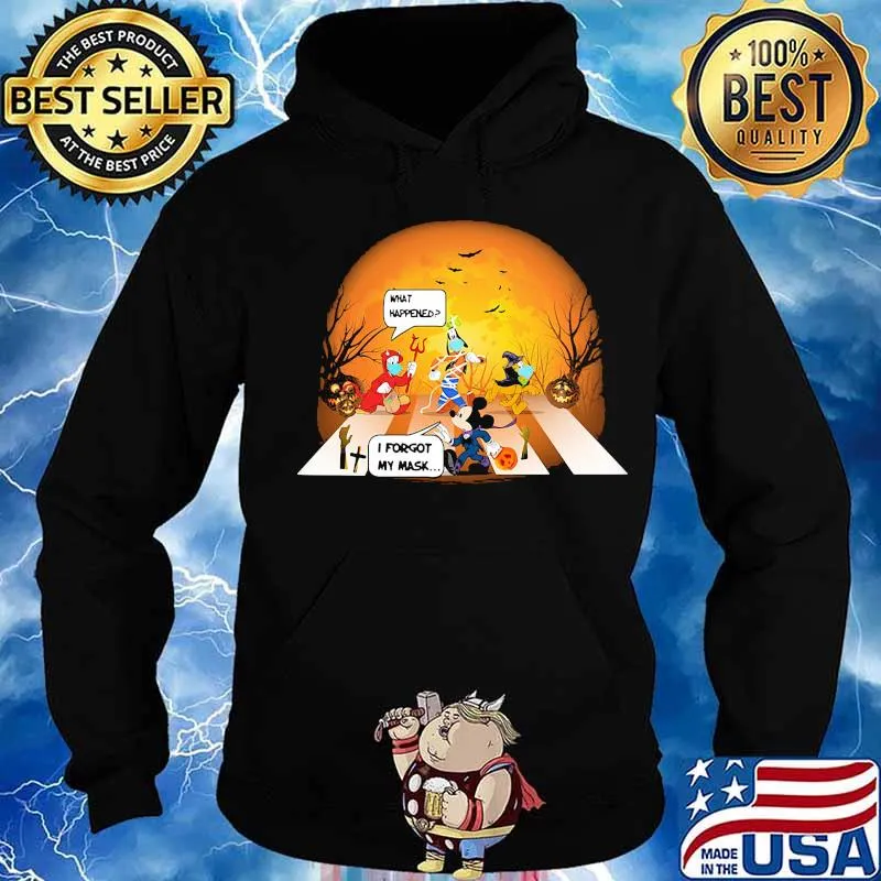 Halloween mickey mouse and friends crossing the line what happened i forgot my mask s Hoodie