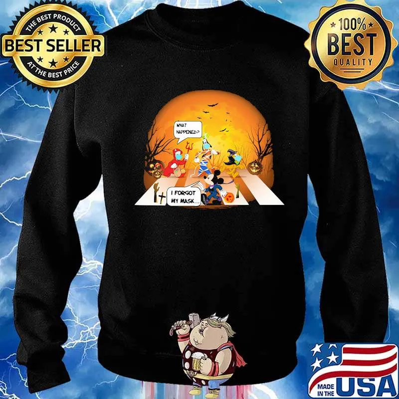 Halloween mickey mouse and friends crossing the line what happened i forgot my mask s Sweater