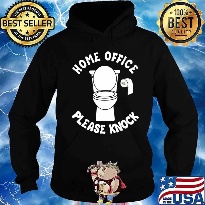 Home Office Please Knock Funny Home Office Bathroom T-Shirt Hoodie