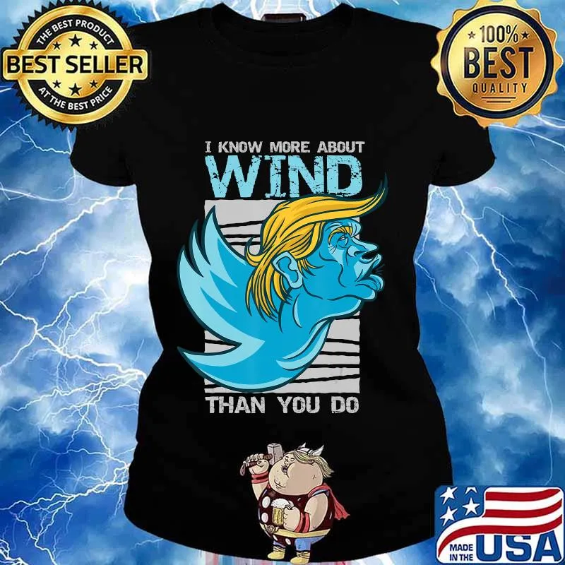 I know more about wind than you do trump s Ladies tee