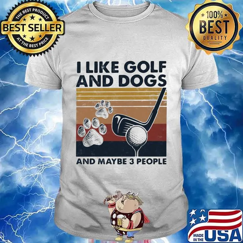 I like golf and dogs and maybe 3 people vintage retro shirt