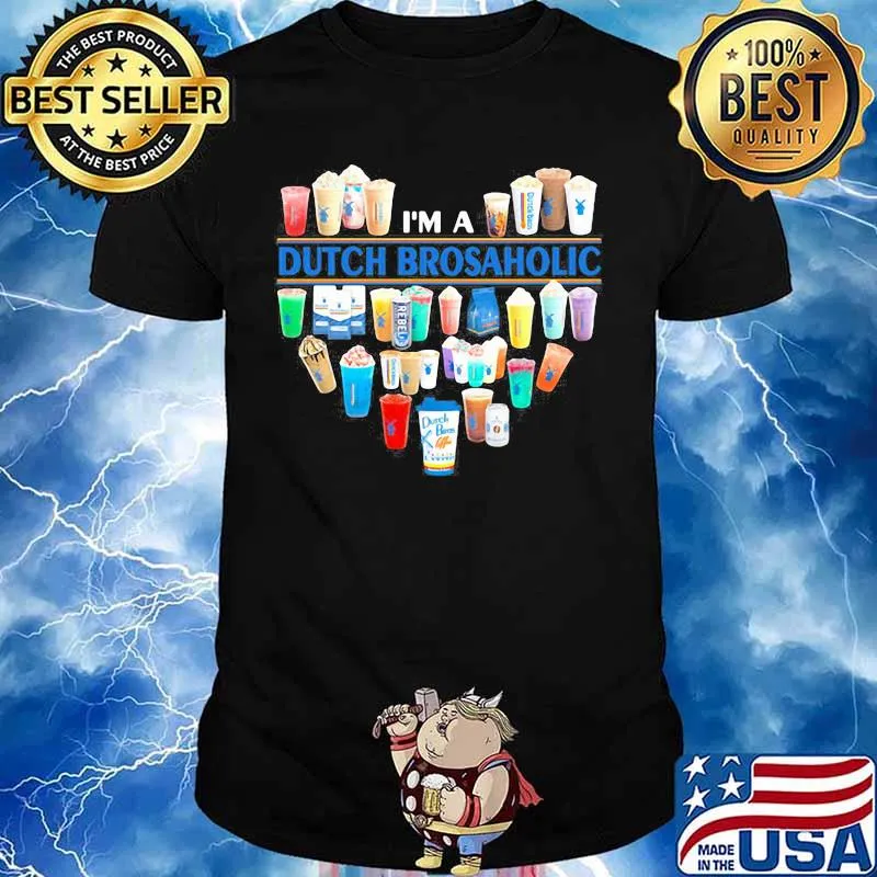I'm a dutch bros aholic heart shirt