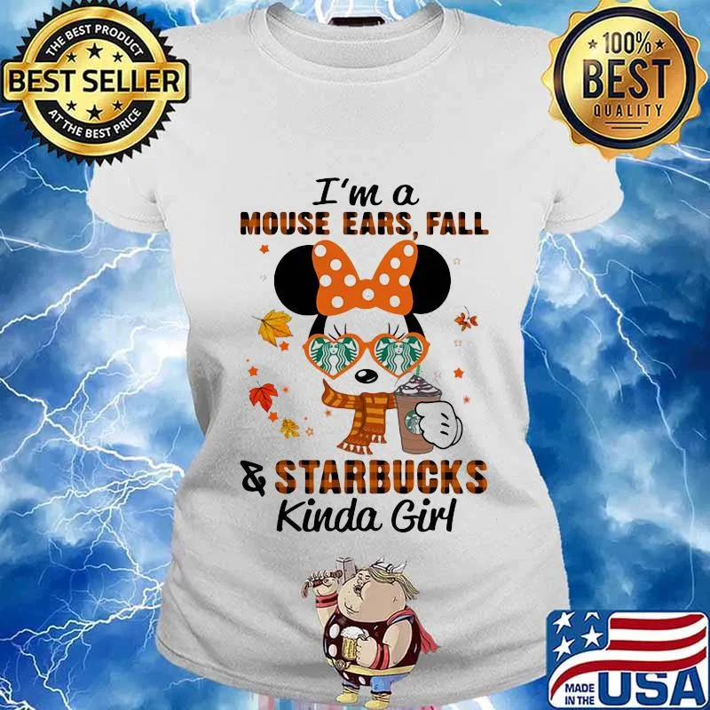 I'm a mouse ears fall and starbucks kinda girl s Ladies tee