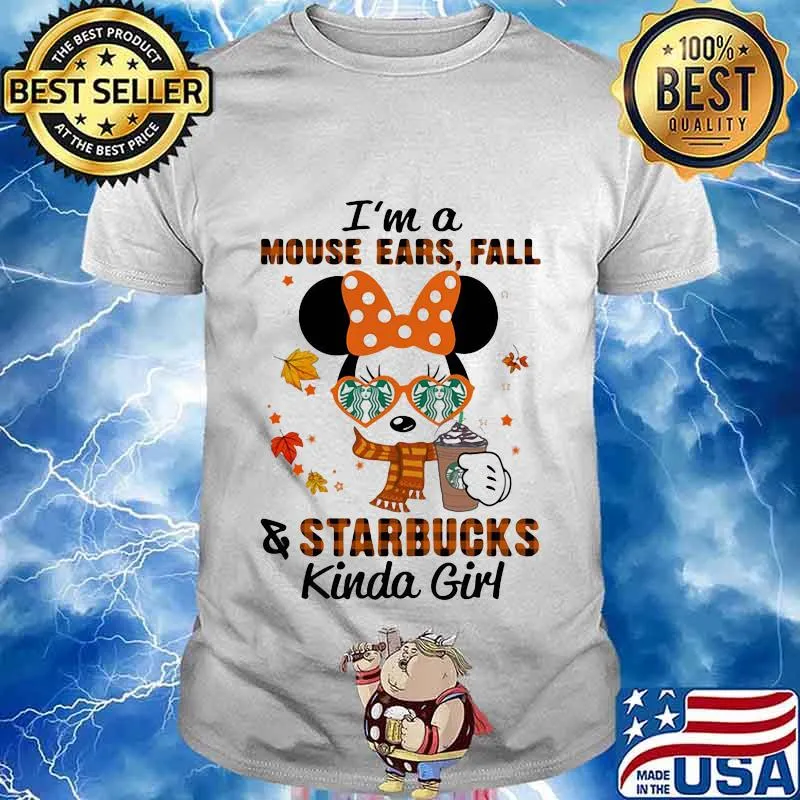 I'm a mouse ears fall and starbucks kinda girl shirt
