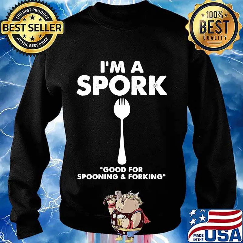 I'm a spork good for spooning and forking s Sweater