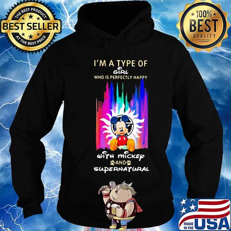 I'm a type of girl who is perfectly happy with mickey and supernatural s Hoodie